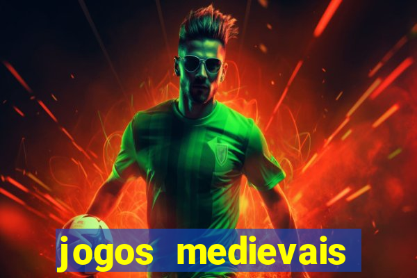 jogos medievais para celular